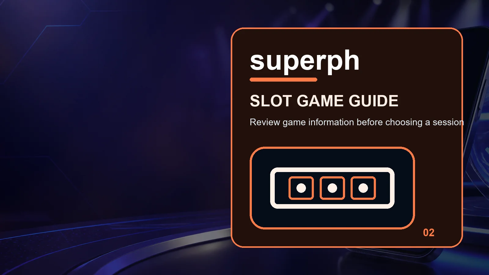 superph slots full-width visual guide 2